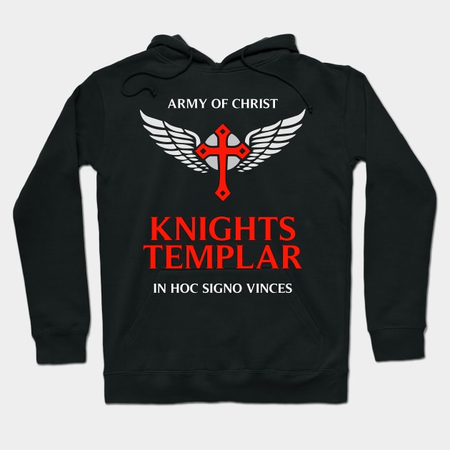 Knights Templar motto / The crusader / In Hoc Signo Vinces / Army of Christ Hoodie by Naumovski